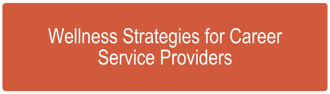 Wellness Strategies for Career Service Providers