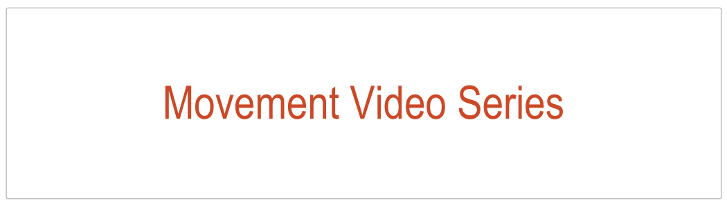 Movement Video Series
