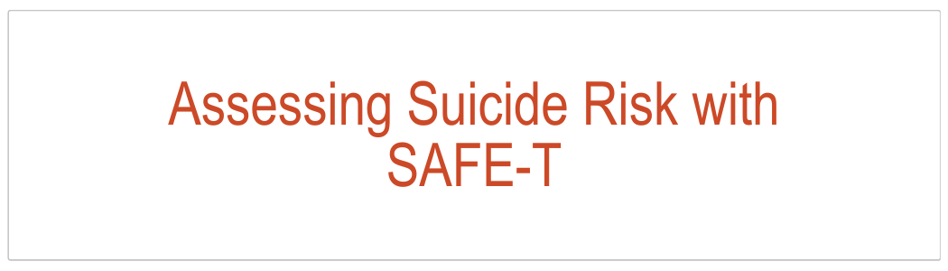 Assessing Suicide Risk with SAFE-T
