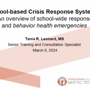 School-Based Crisis Response Systems: An Overview of School-Wide Response and Behavior Health Emergencies