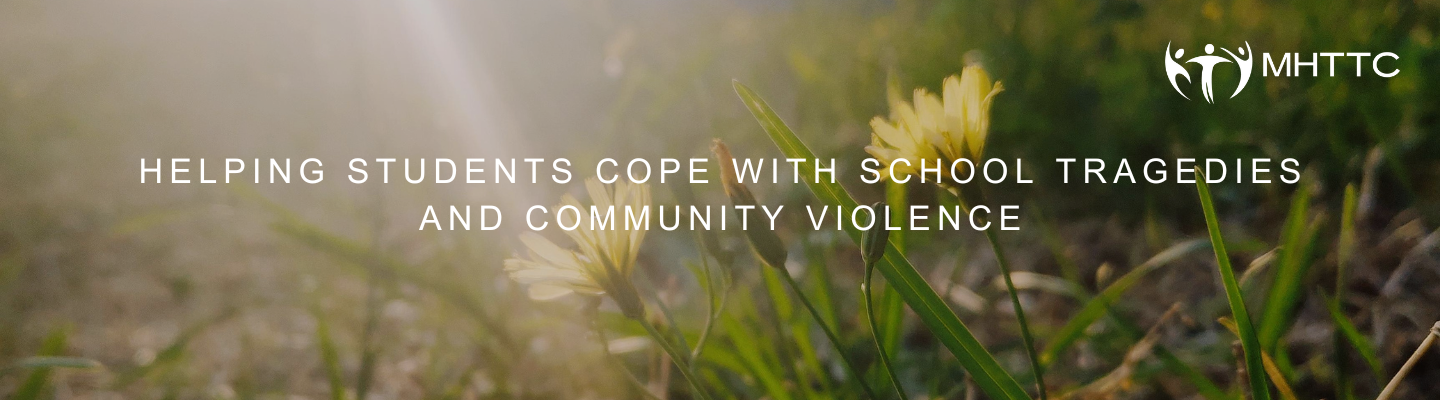 Helping students cope with school tragedies and community violence